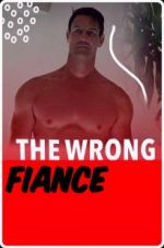 Watch The Wrong Fianc Movie2k