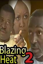 Watch Blazing Heat 2 Movie2k