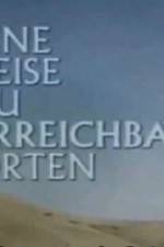 Watch Eine Reise zu unerreichbaren Orten Movie2k