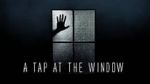 Watch A Tap At The Window Movie2k