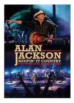 Watch Alan Jackson: Keepin\' It Country Tour Movie2k