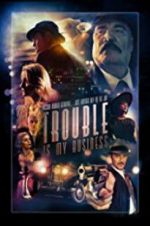 Watch Trouble Is My Business Movie2k