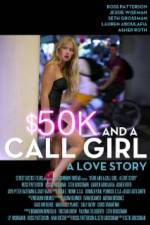 Watch $50K and a Call Girl A Love Story Movie2k