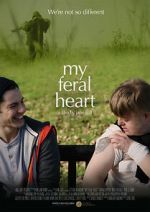 Watch My Feral Heart Movie2k