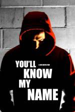 Watch You'll Know My Name Movie2k