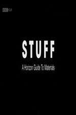 Watch Stuff A Horizon Guide to Materials Movie2k