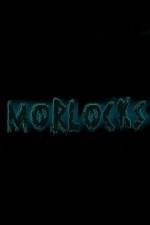 Watch Morlocks Movie2k