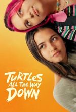 Watch Turtles All the Way Down Movie2k