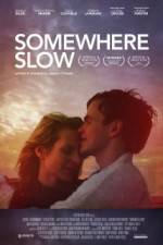 Watch Somewhere Slow Movie2k