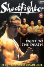 Watch Shootfighter: Fight to the Death Movie2k