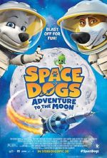 Watch Space Dogs: Adventure to the Moon Movie2k