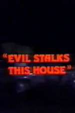 Watch Evil Stalks This House Movie2k