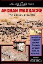 Watch Afghan Massacre: The Convoy of Death Movie2k