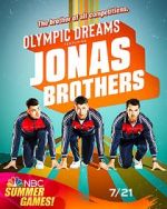 Watch Olympic Dreams Featuring Jonas Brothers (TV Special 2021) Movie2k