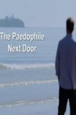 Watch The Paedophile Next Door Movie2k