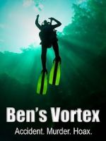 Watch Ben\'s Vortex Movie2k