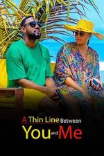 Watch A Thin Line Between You and Me Movie2k