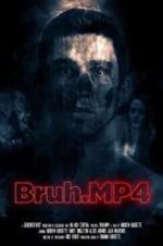 Watch Bruh.mp4 Movie2k