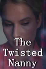 Watch The Twisted Nanny Movie2k