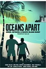 Watch Oceans Apart: Greed, Betrayal and Pacific Island Rugby Movie2k