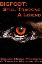 Watch Bigfoot: Still Tracking a Legend Movie2k