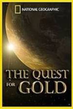 Watch National Geographic: The Quest for Gold Movie2k