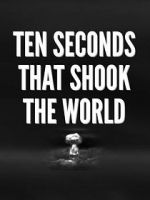 Watch Specials for United Artists: Ten Seconds That Shook the World Movie2k