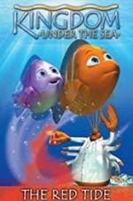 Watch Kingdom Under the Sea: The Red Tide Movie2k