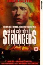 Watch In the Custody of Strangers Movie2k