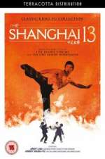 Watch Shanghai 13 Movie2k