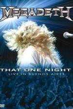 Watch Megadeth That One Night - Live in Buenos Aires Movie2k