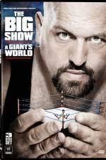 Watch Big Show A Giants World Movie2k