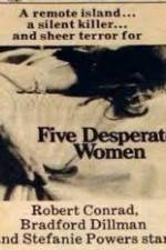 Watch Five Desperate Women Movie2k