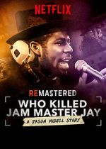 Watch ReMastered: Who Killed Jam Master Jay? Movie2k