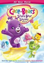 Watch Care Bears: Share Bear Shines Movie2k