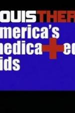 Watch Louis Theroux America's Medicated Kids Movie2k