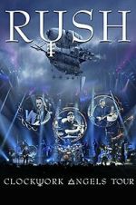 Watch Rush: Clockwork Angels Tour Movie2k