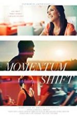 Watch Momentum Shift Movie2k