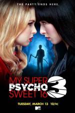 Watch My Super Psycho Sweet 16 Part 3 Movie2k