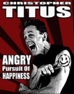 Watch Christopher Titus: The Angry Pursuit of Happiness (TV Special 2015) Movie2k