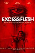 Watch Excess Flesh Movie2k