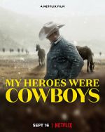 Watch My Heroes Were Cowboys (Short 2021) Movie2k