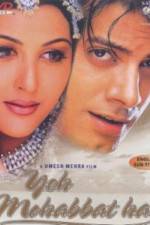 Watch Yeh Mohabbat Hai Movie2k