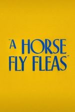 Watch A Horse Fly Fleas (Short 1947) Movie2k