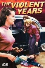 Watch The Violent Years Movie2k