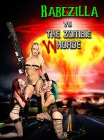 Watch Babezilla VS the Zombie WHorde Movie2k