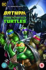 Watch Batman vs. Teenage Mutant Ninja Turtles Movie2k