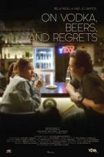 Watch On Vodka, Beers, and Regrets Movie2k