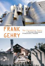 Watch Frank Gehry: The Formative Years Movie2k