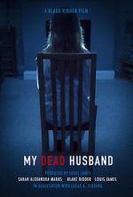 Watch My Dead Husband (Short 2021) Movie2k
